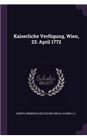 Kaiserliche Verfügung, Wien, 23. April 1772