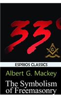 Symbolism of Freemasonry (Esprios Classics)