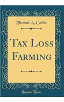 Tax Loss Farming (Classic Reprint)