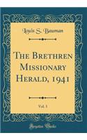 The Brethren Missionary Herald, 1941, Vol. 3 (Classic Reprint)