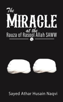 Miracle at the Rauza of Rasool Allah SAWW