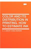 Color and Its Distribution in Printing. How to Estimate Ink