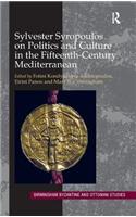 Sylvester Syropoulos on Politics and Culture in the Fifteenth-Century Mediterranean