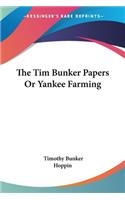Tim Bunker Papers Or Yankee Farming