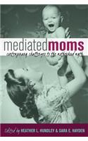 Mediated Moms