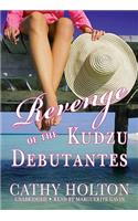 Revenge of the Kudzu Debutantes