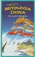 Mitología China: Los Cuatro Dragones (Chinese Mythology: The Four Dragons)