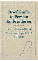 Brief Guide to Persian Embroideries - Victoria and Albert Museum Department of Textiles