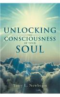 Unlocking the Consciousness of Your Soul