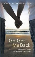 Go Get Me Back: Infertility & the Friday Night Date Cure(English)
