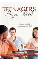 Teenagers Prayer Book: Creating a Cordial Relationship with God