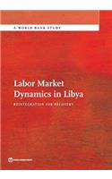 Labor Market Dynamics in Libya