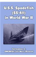U.S.S. Spadefish (SS-411) in World War II