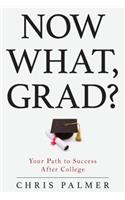 Now What, Grad?