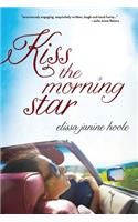 Kiss the Morning Star