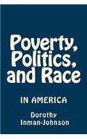 Poverty, Politics, and Race