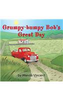 Grumpy-bumpy Bob`s Great Day