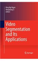 Video Segmentation and Its Applications
