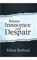 Between Innocence and Despair