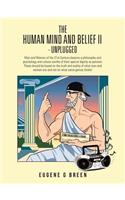 Human Mind and Belief II - Unplugged