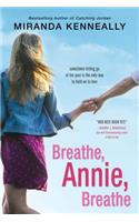 Breathe, Annie, Breathe: (Hundred Oaks)