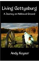 Living Gettysburg: A Journey on Hallowed Ground