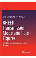 Rheed Transmission Mode and Pole Figures