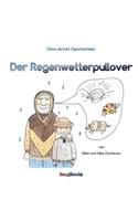 Der Regenwetterpullover