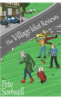 The Village Idiot Reviews (A Laugh Out Loud comedy)