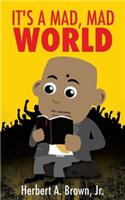 It's a Mad, Mad World