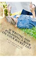 Is Writing and Publishing A Book On Your Bucket List: Write Publish Speak
