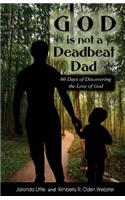 God is Not a Deadbeat Dad