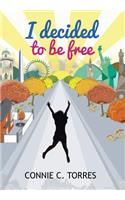 I Decided to Be Free