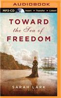 Toward the Sea of Freedom