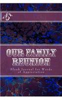 Our Family Reunion: Blank Journal for Words of Appreciation