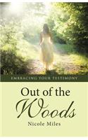 Out of the Woods: Embracing Your Testimony