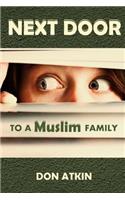 Next Door to a Muslim Family