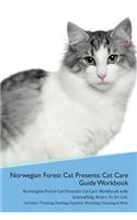 Norwegian Forest Cat Presents: Cat Care Guide Workbook Norwegian Forest Cat Presents Cat Care Workbook with Journalling, Notes, to Do List. Includes: Training, Feeding, Supplies, Breeding, Cleaning & More Volume 1