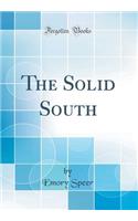 The Solid South (Classic Reprint)