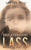 Only a Yorkshire Lass