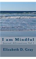 I am Mindful