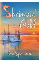 Shrimpin' Gold