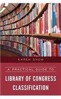 Practical Guide to Library of Congress Classification