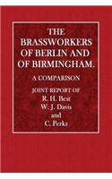 The Brassworkers of Berlin and of Birmingham: A Comparison