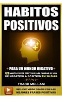 Habitos Positivos Para un Mundo Negativo