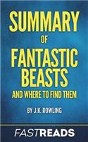 Summary of Fantastic Beasts and Where to Find Them: Includes Key Takeaways & Analysis