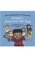 Shawn's Show and Tell Tale