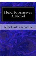 Held to Answer A Novel