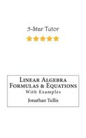 Linear Algebra Formulas & Equations: With Examples