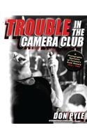 Trouble in the Camera Club: A Photographic Narrative of Toronto's Punk History 1976-1980